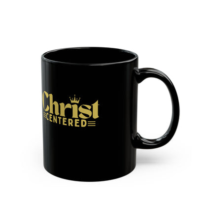 Christ Centered Black Mug (11oz, 15oz) - Christian Inspired